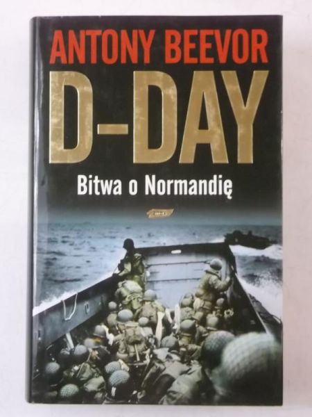 D-day. Bitwa o Normandię