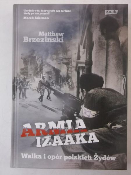 Armia Izaaka. Walka i opór polskich Żydów
