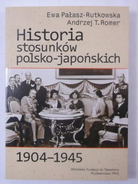 Romer Andrzej T. - Historia stosunków polsko - japońskich 1904-1945