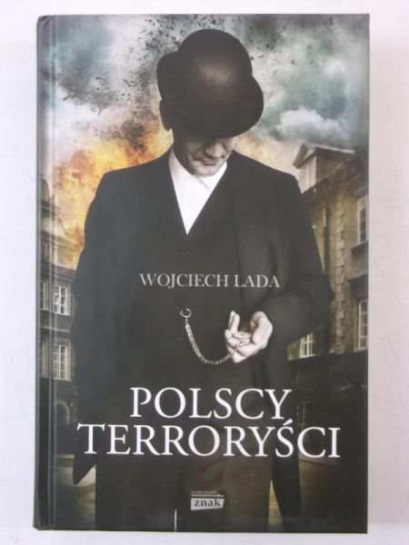 Lada Wojciech - Polscy terroryści