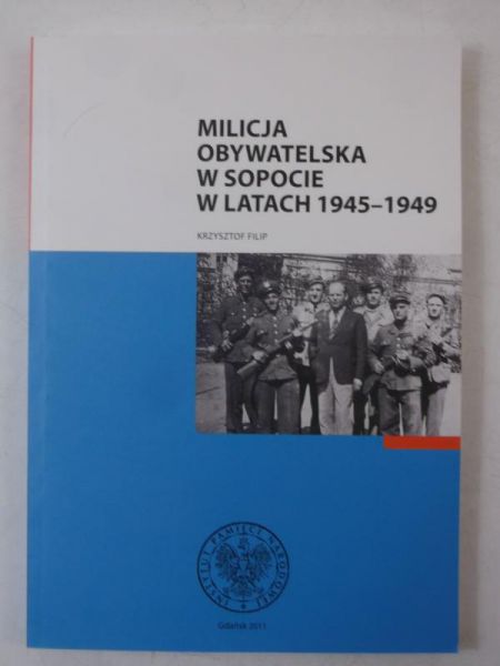 Filip Krzysztof - Milicja obywatelska w Sopocie w latach 1945- 1949