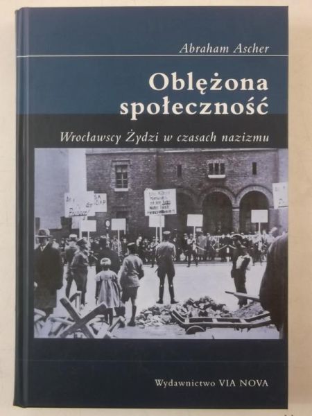 Ascher Abraham - Oblężona społeczność