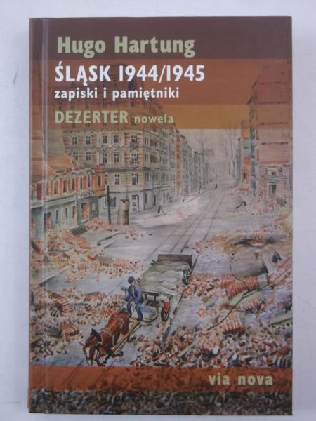 Hartung Hugo - Śląsk 1944/1945 zapiski i pamiętniki