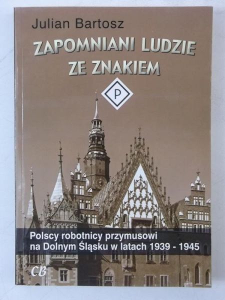 Bartosz Julian - Zapomniani ludzie ze znakiem P