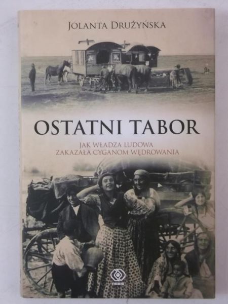 Ostatni tabor. Jak władza ludowa zakazała cyganom wędrowania