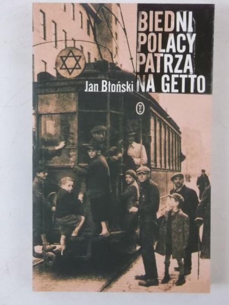 Biedni Polacy patrzą na getto