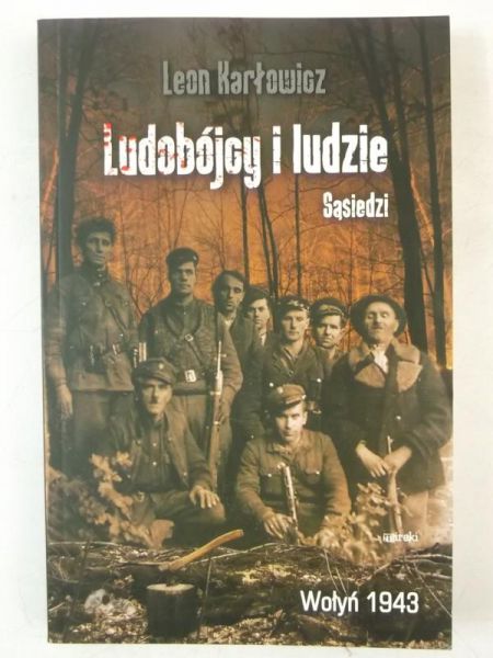 Karłowicz Leon - Ludobójcy i ludzie. Sąsiedzi