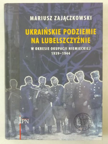 Ukraińskie podziemie na Lubelszczyźnie