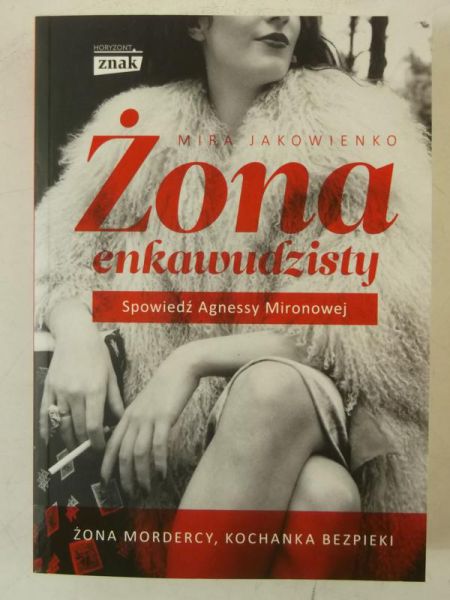 Żona enkawudzisty. Spowiedź Agnessy Mironowej
