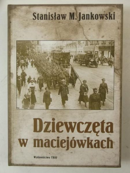 Jankowski Stanisław M. - Dziewczęta w maciejówkach
