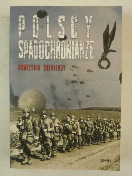 Polscy spadochroniarze Pamiętnik żołnierzy