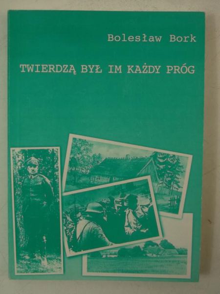 Twierdzą był im każdy próg