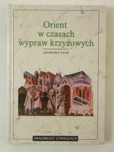 Orient w czasach wypraw krzyżowych