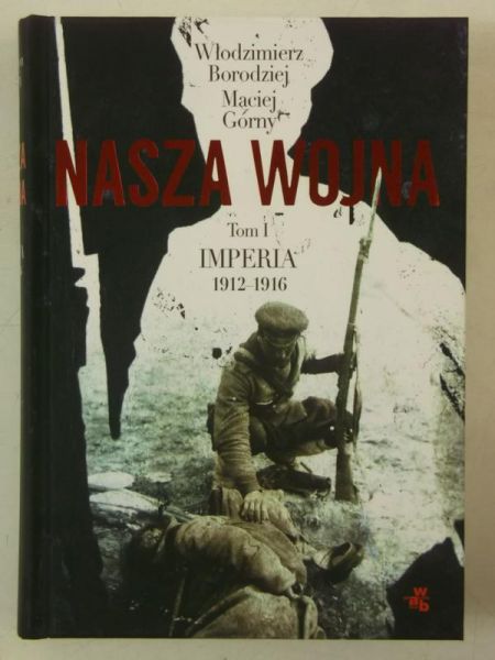 Nasza wojna, Tom I