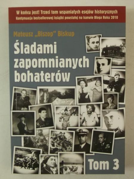 Biskup "Biszop" Mateusz - Śladami zapomnianych bohaterów, tom 3