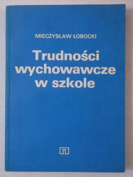 Trudności wychowawcze w szkole