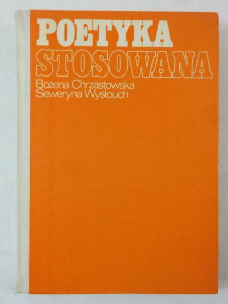 Chrząstowska Bożena - Poetyka stosowana