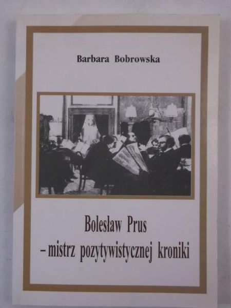 Bolesław Prus-mistrz pozytywistycznej kroniki, autograf