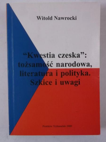 ,,Kwestia czeska": tożsamość narodowa, literatura i polityka, autograf