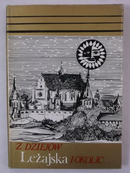 Z dziejów Leżajska i okolic