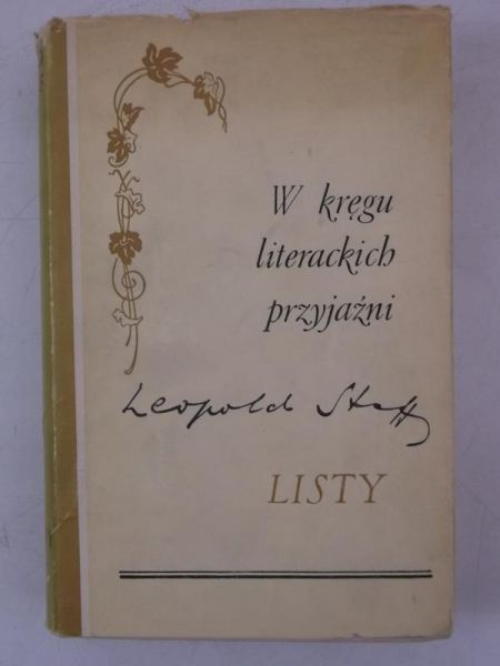 W kręgu literackich przyjaźni. Listy