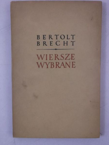 Brecht Bertolt - Wiersze wybrane