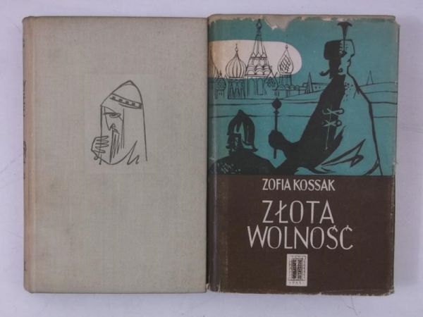Kossak Zofia - Przymierze / Złota wolność