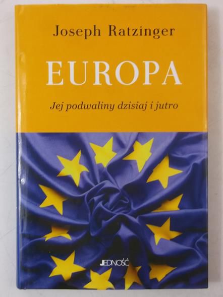 Europa. Jej podwaliny dzisiaj i jutro