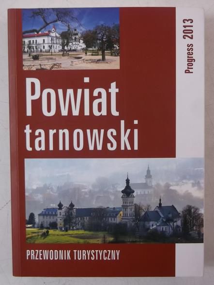 Powiat tarnowski. Przewodnik turystyczny