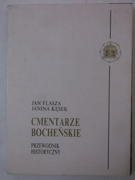 Cmentarze bocheńskie. Przewodnik historyczny
