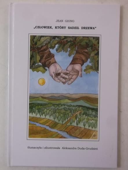 Giono Jean - Człowiek, który sadził drzewa