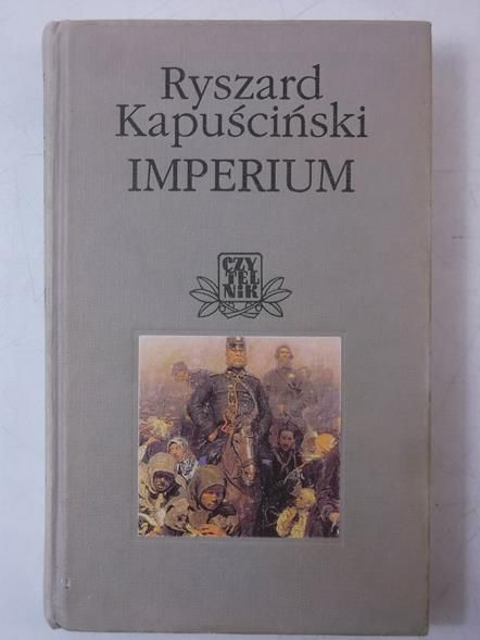 Kapuściński Ryszard - Imperium