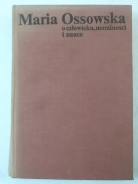 O człowieku, moralności i nauce