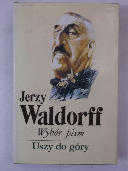 Uszy do góry. Wybór pism