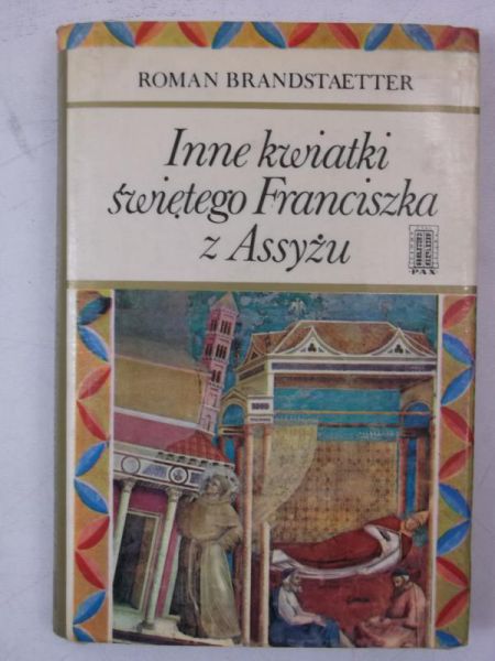 Brandstaetter Roman - Inne kwiatki świętego Franciszka z Asyżu