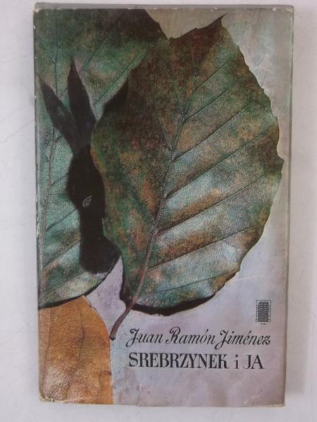 Jimenez Juan Ramon - Srebrzynek i ja