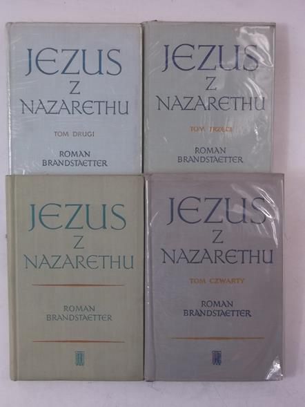 Brandstaetter Roman - Jezus z Nazaretu, Tomy I-IV