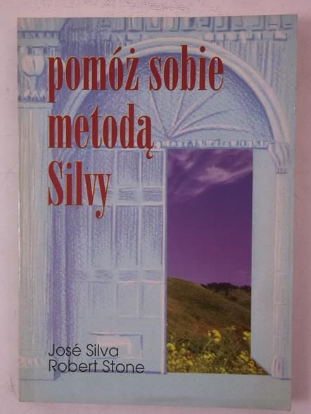 Silva Jose - Pomóz sobie metodą Silvy