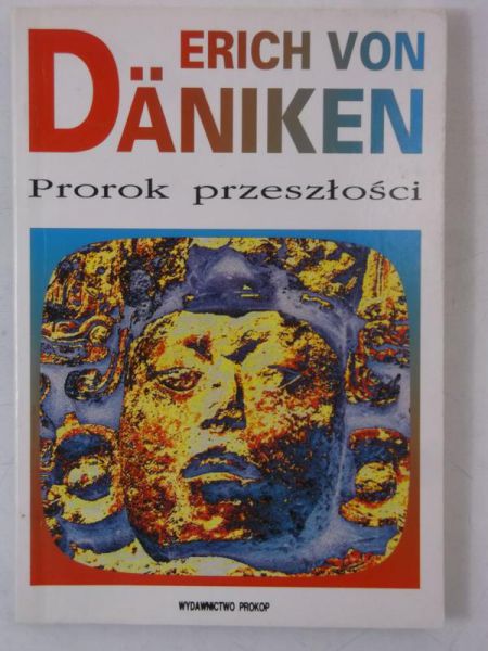 Daniken von Erich - Prorok przeszłości