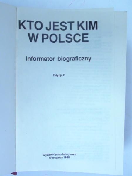 Kto jest kim w Polsce. Informator biograficzny