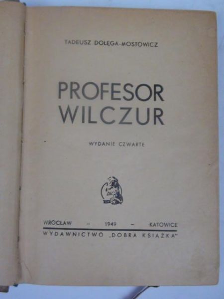 Dołega-Mostowicz Tadeusz - Profesor Wilczur, 1949