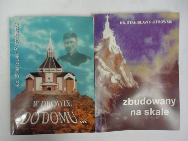 Piotrowski S. - W drodze do domu / Zbudowany na skale