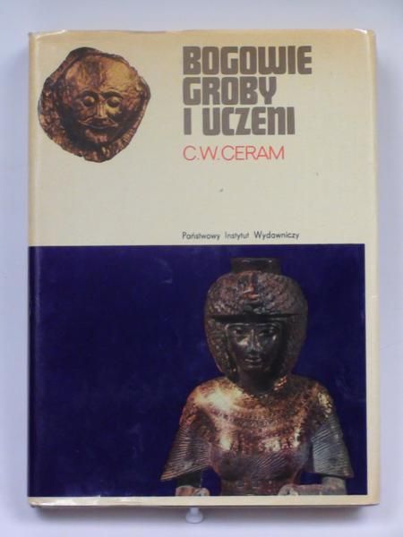 Nowacki Jerzy (red.) - Bogowie, groby i uczeni