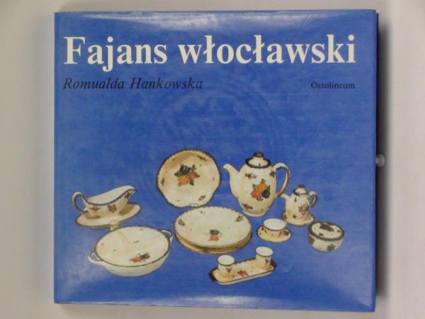 Hankowska Romualda - Fajans włocławski