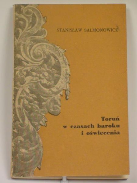 Toruń w czasach baraku i oświecenia