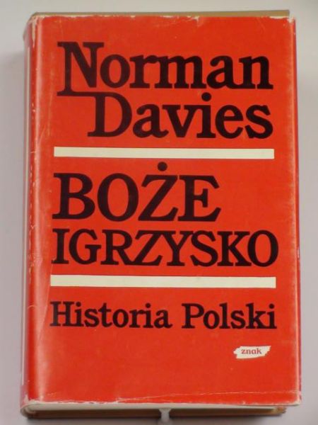 Davies Norman - Boże igrzysko. Historia polski (tom II)