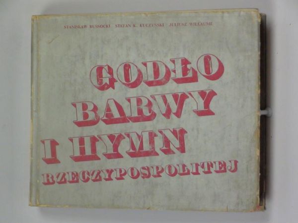 Russocki St., Kuczyński S., Willaume J. - Godło, barwy i hymn Rzeczypospolitej