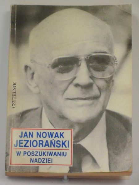 Nowak Jeziorański Jan - W poszukiwaniu nadziei
