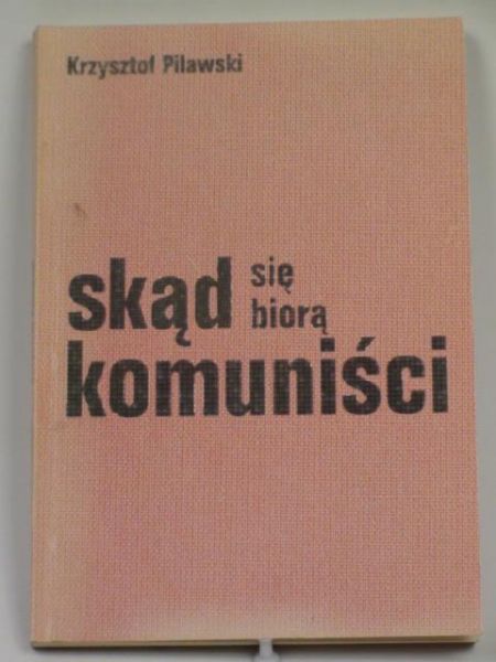 Skąd się biorą komuniści