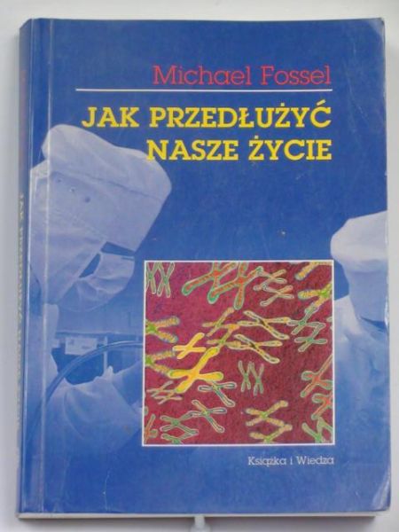 Jak przedłużyć nasze życie
